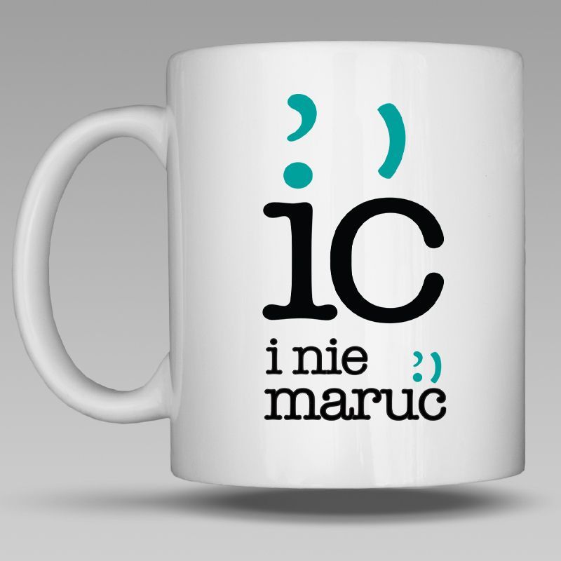 Kubek | IĆ I NIE MARUĆ